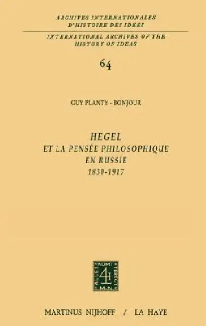 Hegel Et La Pensée Philosophique En Russie, 1830-1917 by Guy Planty-Bonjour