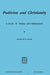 Positivism and Christianity: A Study of Theism and Verifiability by K. H. Klein