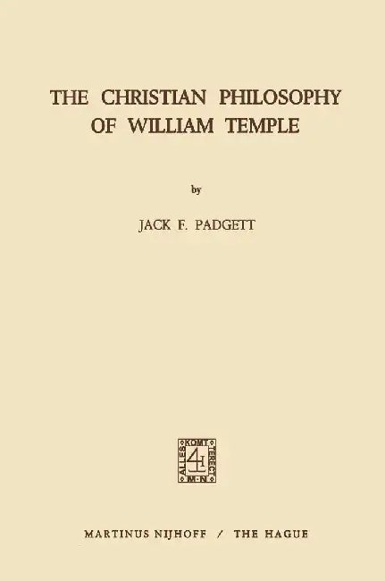 The Christian Philosophy of William Temple by S. T. Padgett