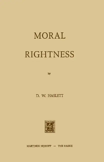Moral Rightness by David Haslett
