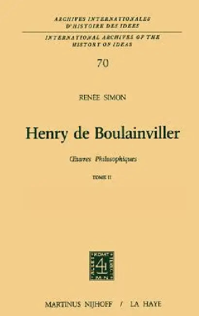 Henry de Boulainviller Tome II: 0euvres Philosophiques by Renée Simon