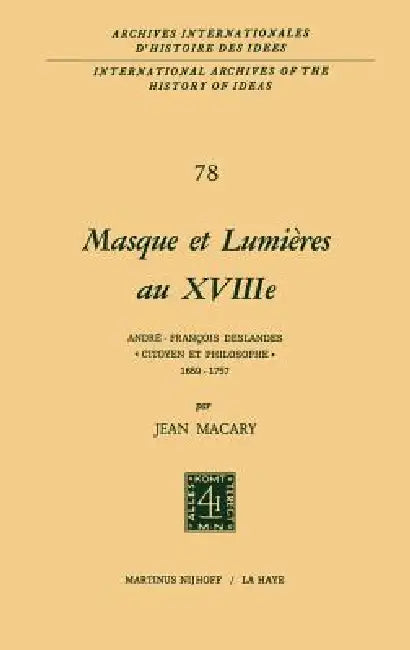 Masque Et Lumières Au Xviiiième Siècle: André-François Deslandes, `Citoyen Et Philosophe' (1689-1757) by Jean Macary