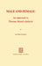 Male and Female: An Approach to Thomas Mann's Dialectic: An Approach to Thomas Mann's Dialectic by I. M. Ezergailis