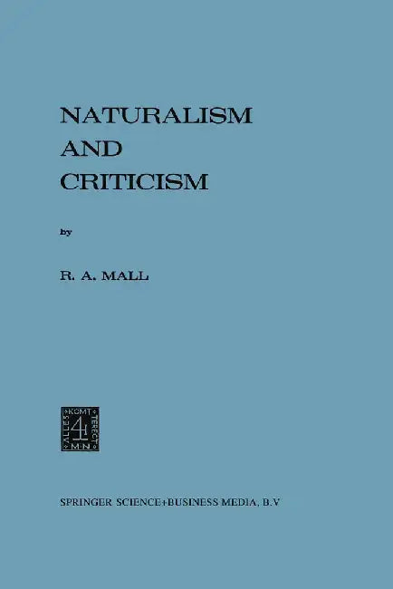 Naturalism and Criticism by R. A. Mall
