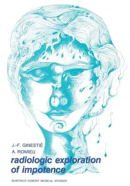 Radiologic Exploration of Impotence by J. -F Ginestié
