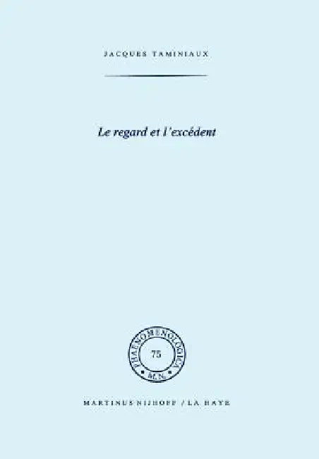Le Regard Et l'Excédent by J. Taminiaux