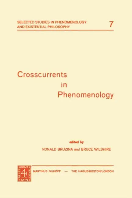 Crosscurrents in Phenomenology by Ronald Bruzina