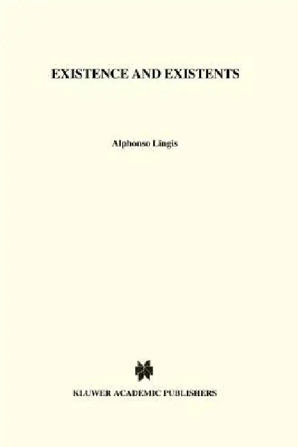 Existence Et Existents by E. Levinas, A. Lingis, A. Lingis