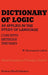 Dictionary of Logic as Applied in the Study of Language: Concepts/Methods/Theories by W. Marciszewski