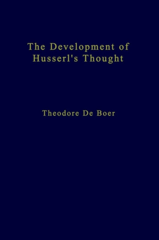 The Development of Husserl's Thought by Th de Boer
