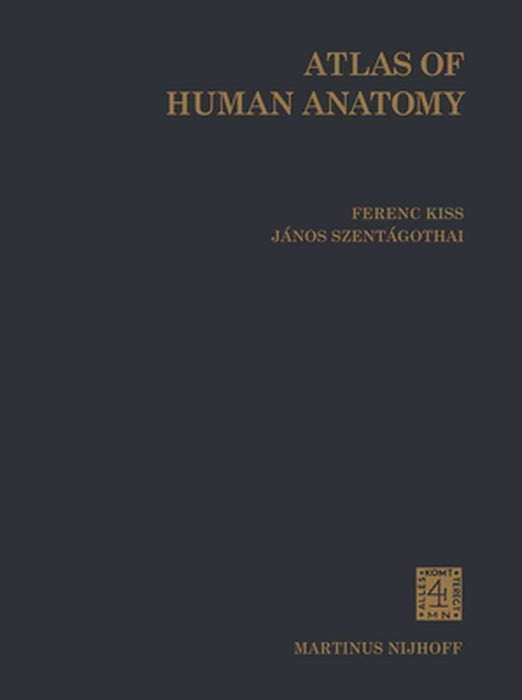 Atlas of Human Anatomy: Volumes 1-3 by F. Kiss