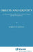 Objects and Identity: An Examination of the Relative Identity Thesis and Its Consequences by Harold W. Noonan