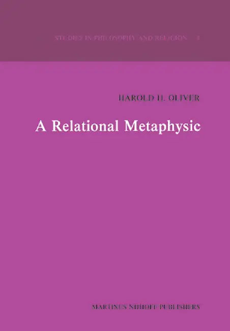 A Relational Metaphysic by H. H. Oliver