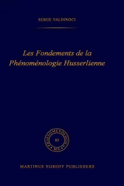 Les Fondements de la Phénoménologie Husserlienne by S. Valdinoci