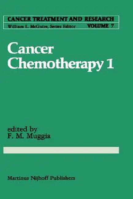 Cancer Chemotherapy 1 by Franco M. Muggia
