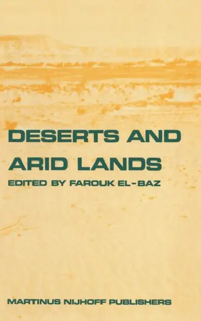 Deserts and Arid Lands by F. El-Baz