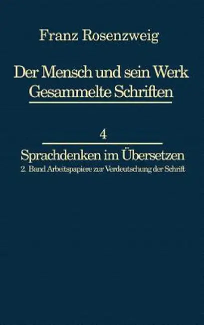 Franz Rosenzweig Sprachdenken: Arbeitspapiere Zur Verdeutschung Der Schrift by U. Rosenzweig