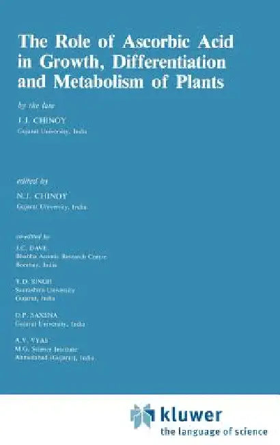 The Role of Ascorbic Acid in Growth, Differentiation and Metabolism of Plants by N. J. Chinoy