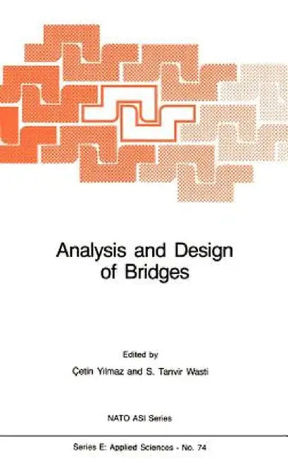 Analysis and Design of Bridges by C. Yilmaz