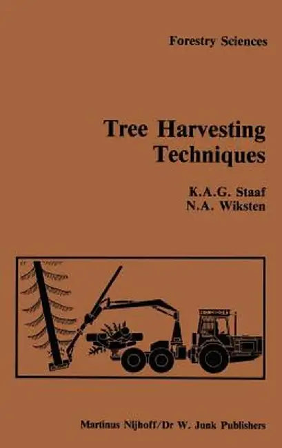 Tree Harvesting Techniques by A. Staaf