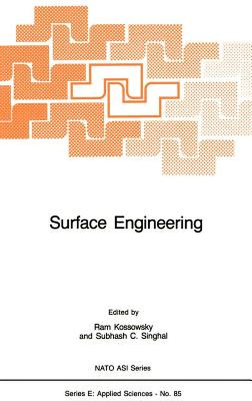 Surface Engineering: Surface Modification of Materials by R. Kossowsky