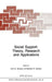 Social Support: Theory, Research and Applications by I. G. Sarason