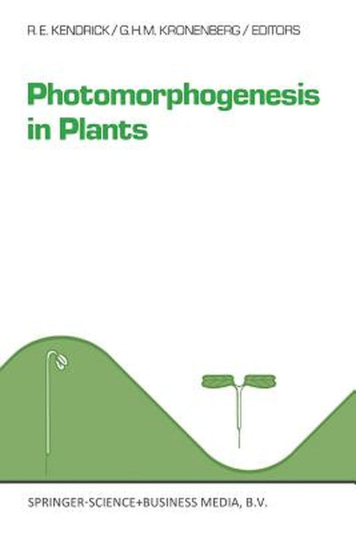 Photomorphogenesis in Plants by R. E. Kendrick