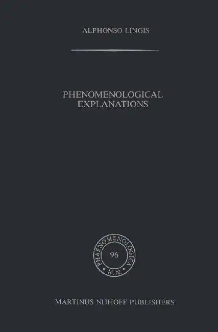 Phenomenological Explanations by A. Lingis