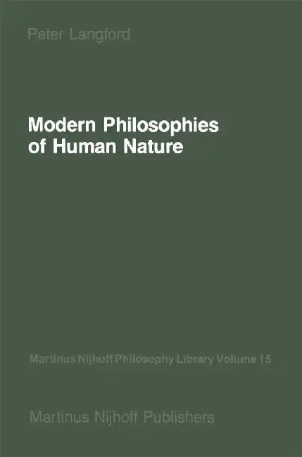 Modern Philosophies of Human Nature: Their Emergence from Christian Thought by P. Langford