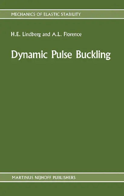 Dynamic Pulse Buckling: Theory and Experiment by H. E. Lindberg