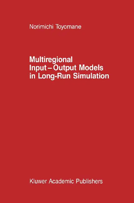 Multiregional Input -- Output Models in Long-Run Simulation by N. Toyomane