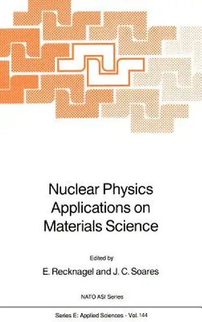 Nuclear Physics Applications on Materials Science by E. Recknagel