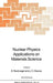 Nuclear Physics Applications on Materials Science by E. Recknagel