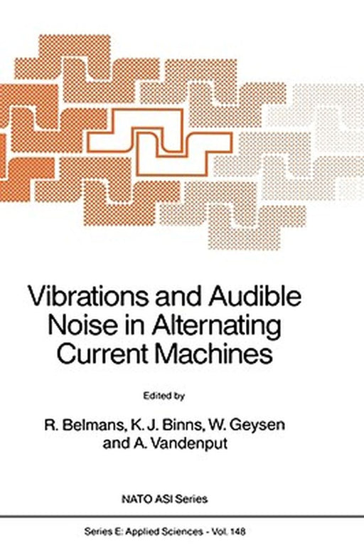 Vibrations and Audible Noise in Alternating Current Machines by R. Belmans