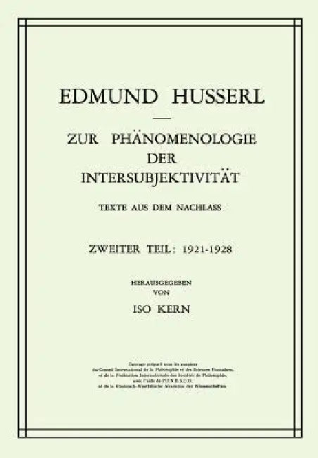 Zur Phänomenologie Der Intersubjektivität: Texte Aus Dem Nachlass Zweiter Teil: 1921-1928 by Edmund Husserl, Kern