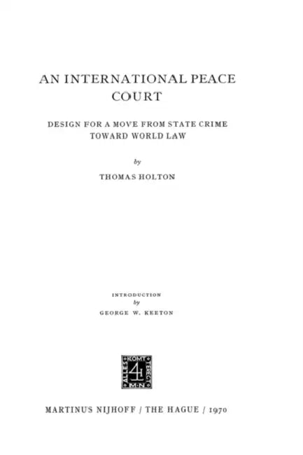 An International Peace Court by T. Holton