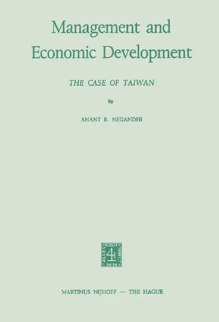 Management and Economic Development: The Case of Taiwan by A. R. Negandhi