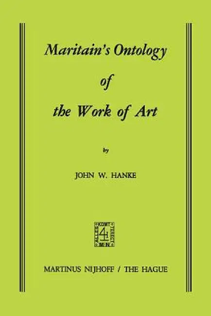 Maritain's Ontology of the Work of Art by J. W. Hanke