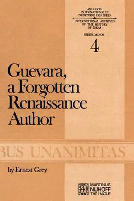 Guevara, a Forgotten Renaissance Author by A. S. Grey