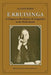 E. Kruisinga: A Chapter in the History of Linguistics in the Netherlands by Arthur Joseph Van Essen