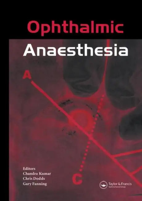 Ophthalmic Anaesthesia by C. Dodds