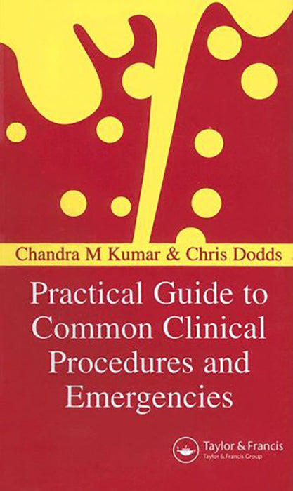 Practical Guide To Common Clinical Procedures And Emergencies