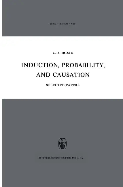 Induction, Probability, and Causation by C. D. Broad
