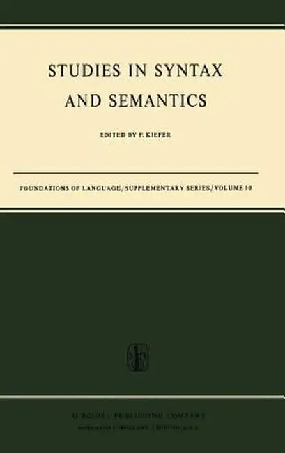 Studies in Syntax and Semantics by F. Kiefer