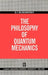 The Philosophy of Quantum Mechanics by D. I. Blokhintsev