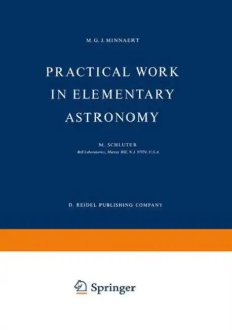 Practical Work in Elementary Astronomy by M. G. J. Minnaert