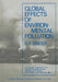 Global Effects of Environmental Pollution: A Symposium Organized by the American Association for the Advancement of Science Held in Dallas, Texas, Dec by S. F. Singer