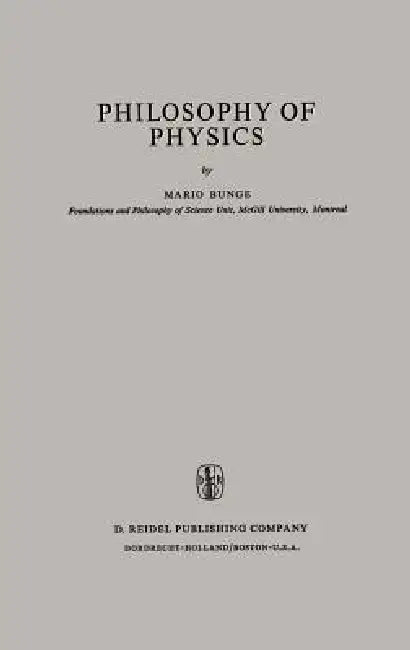 Philosophy of Physics by M. Bunge