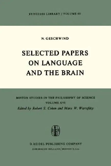 Selected Papers on Language and the Brain by N. Geschwind