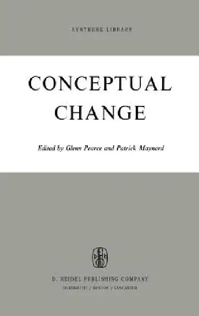 Conceptual Change by G. a. Pearce, P. Maynard